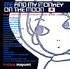 me and my monkey on the moon single collection and unreleased tracks [1995-1999]